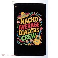 Nacho Average Dialysis Crew Golf Towel thumb 0
