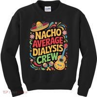 Nacho Average Dialysis Crew Kids Sweatshirt thumb 0