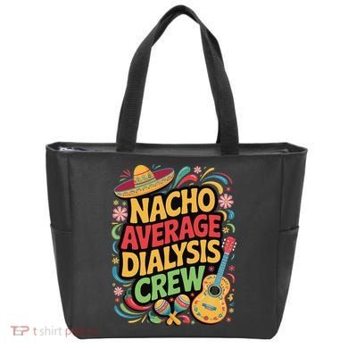 Nacho Average Dialysis Crew Tote Bag