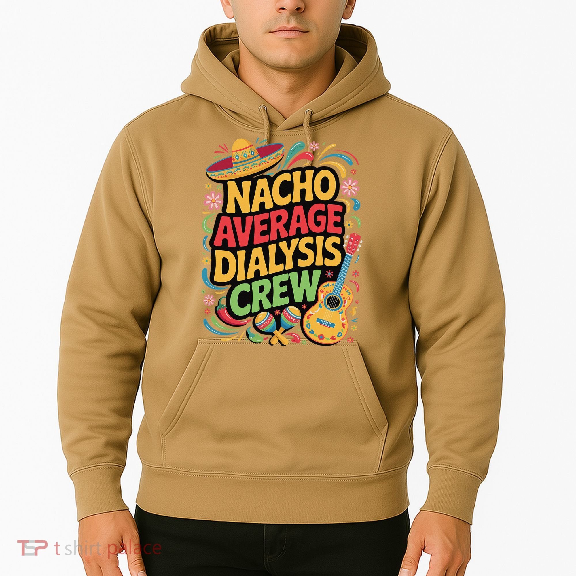 Nacho Average Dialysis Crew Hoodie