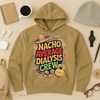 Nacho Average Dialysis Crew Hoodie thumb 3