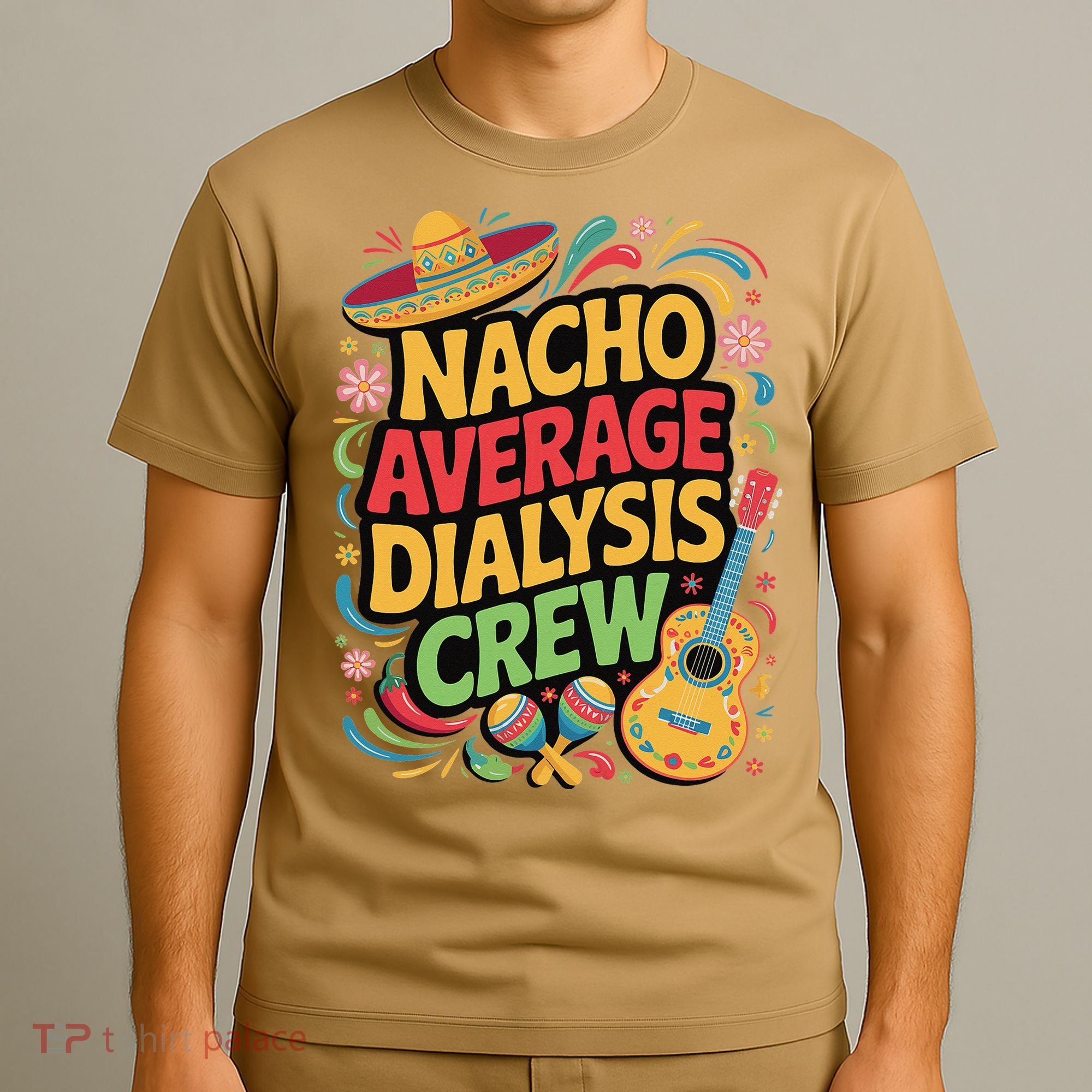 Nacho Average Dialysis Crew T-Shirt