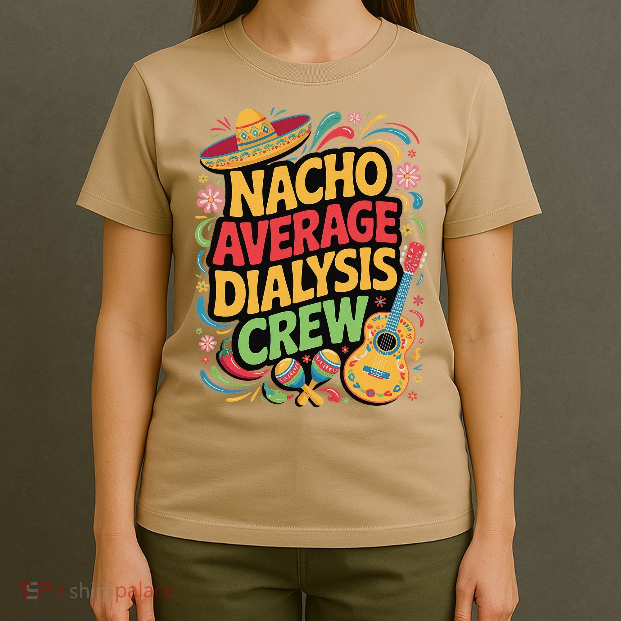 Nacho Average Dialysis Crew T-Shirt
