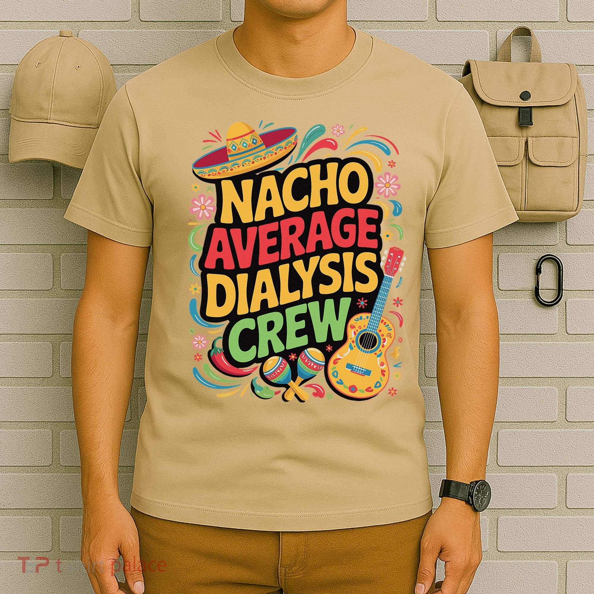 Nacho Average Dialysis Crew T-Shirt