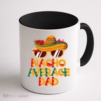 Nacho Average Dad Funny Cinco De Mayo Daddy Coffee Mug thumb 1