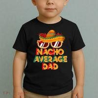 Nacho Average Dad Funny Cinco De Mayo Daddy Toddler T-Shirt thumb 2