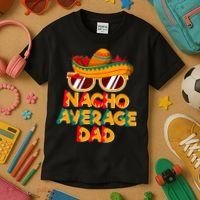 Nacho Average Dad Funny Cinco De Mayo Daddy Kids T-Shirt thumb 3