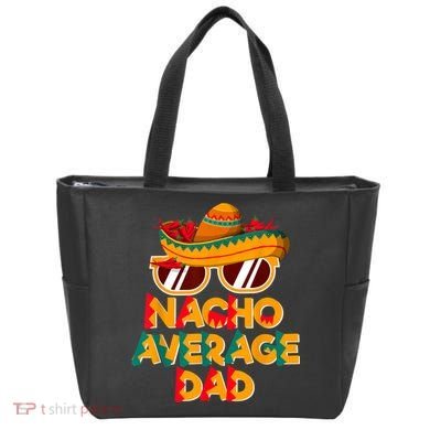Nacho Average Dad Funny Cinco De Mayo Daddy Tote Bag