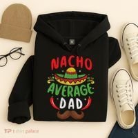 Nacho Average Dad Cinco De Mayo Mexican Family Matching Hoodie thumb 4