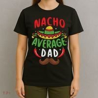 Nacho Average Dad Cinco De Mayo Mexican Family Matching T-Shirt thumb 4