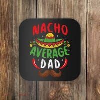 Nacho Average Dad Cinco De Mayo Mexican Family Matching Coaster thumb 0
