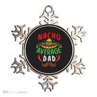 Nacho Average Dad Cinco De Mayo Mexican Family Matching Ornament thumb 0