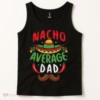 Nacho Average Dad Cinco De Mayo Mexican Family Matching Tank Top thumb 2