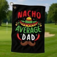 Nacho Average Dad Cinco De Mayo Mexican Family Matching Golf Towel thumb 1