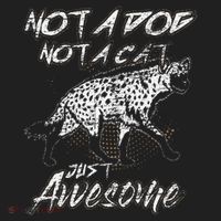 Not A Dog Not A Cat Just Awesome Hyena Women's Sweatshirt thumb 2