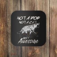 Not A Dog Not A Cat Just Awesome Hyena Coaster thumb 0