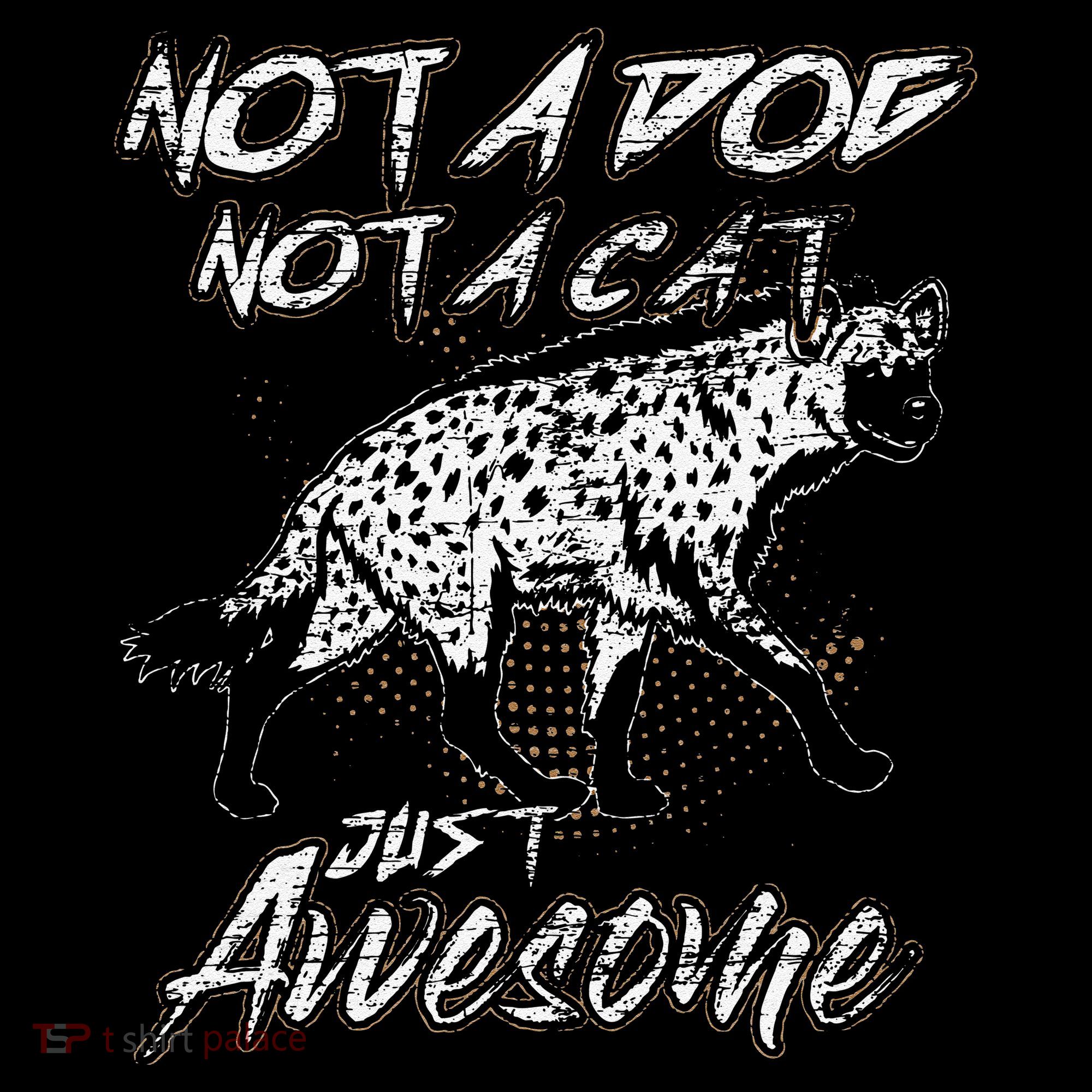 Not A Dog Not A Cat Just Awesome Hyena Women's Hoodie