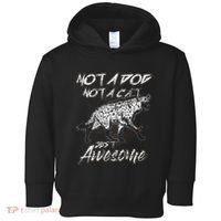 Not A Dog Not A Cat Just Awesome Hyena Toddler Hoodie thumb 0