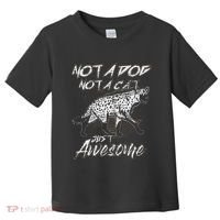 Not A Dog Not A Cat Just Awesome Hyena Toddler T-Shirt thumb 0