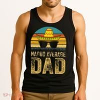 Nacho Average Dad Mexican Daddy Cinco De Mayo Fathers Day Tank Top thumb 3