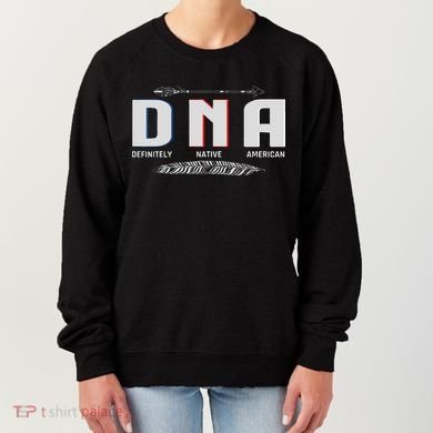 Native American Dna Native Indian Pride Indigenous Women's Sweatshirt