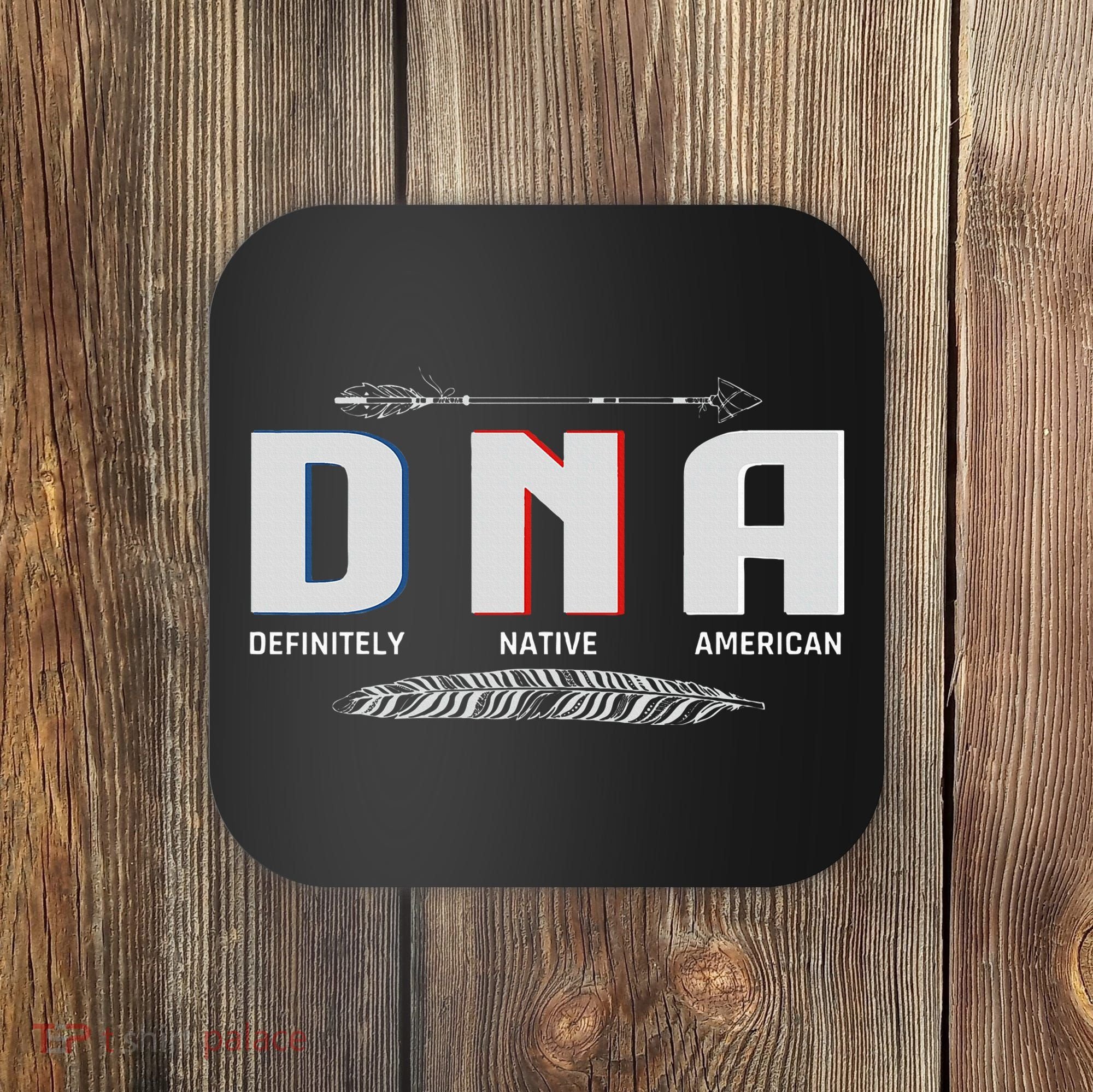 Native American Dna Native Indian Pride Indigenous Coaster