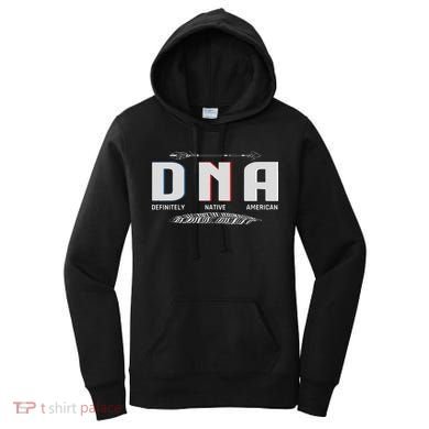 Native American Dna Native Indian Pride Indigenous Women's Hoodie