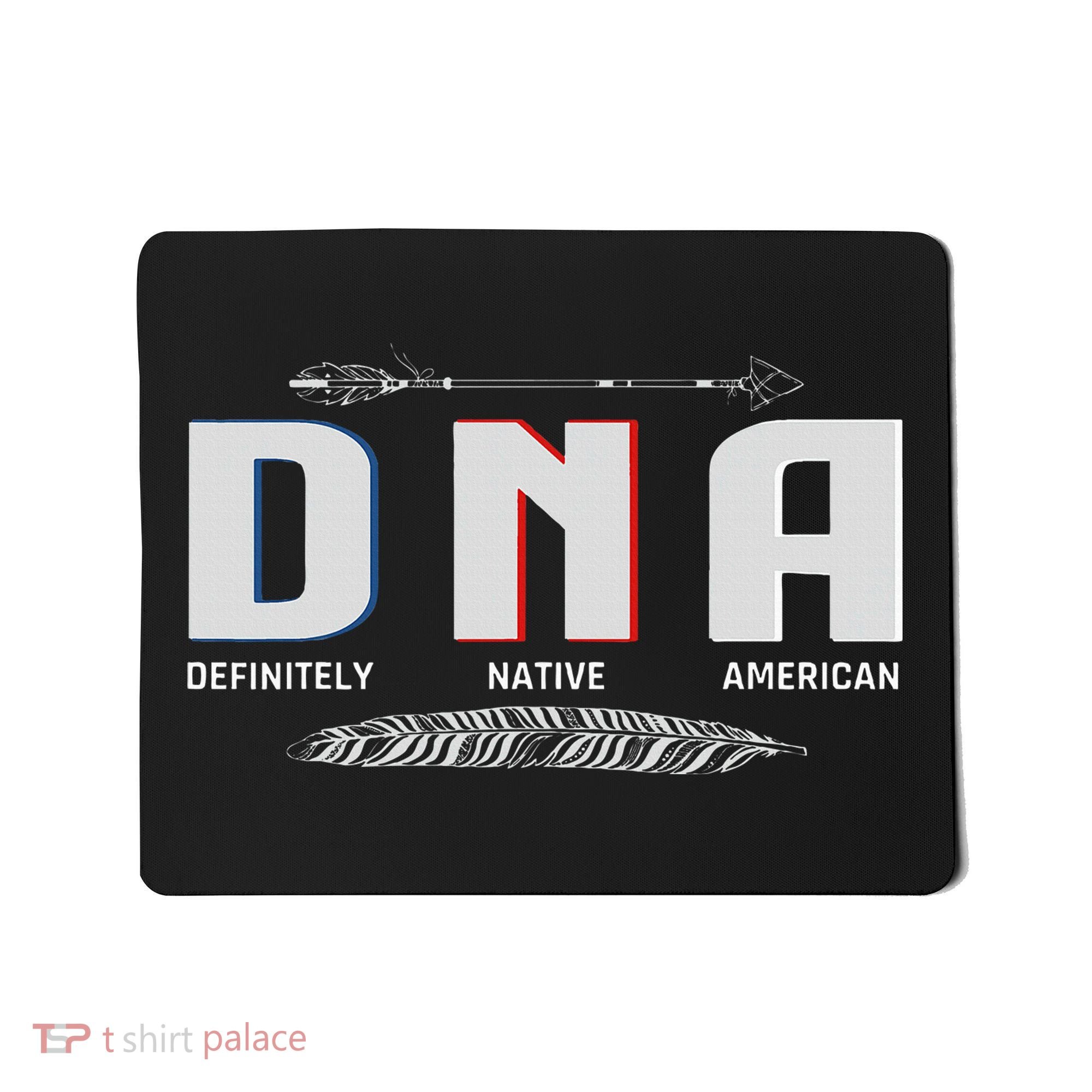 Native American Dna Native Indian Pride Indigenous Mousepad