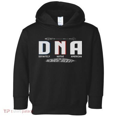Native American Dna Native Indian Pride Indigenous Toddler Hoodie