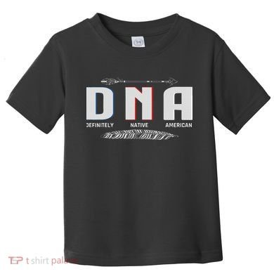 Native American Dna Native Indian Pride Indigenous Toddler T-Shirt
