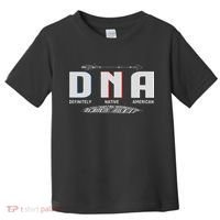Native American Dna Native Indian Pride Indigenous Toddler T-Shirt thumb 0