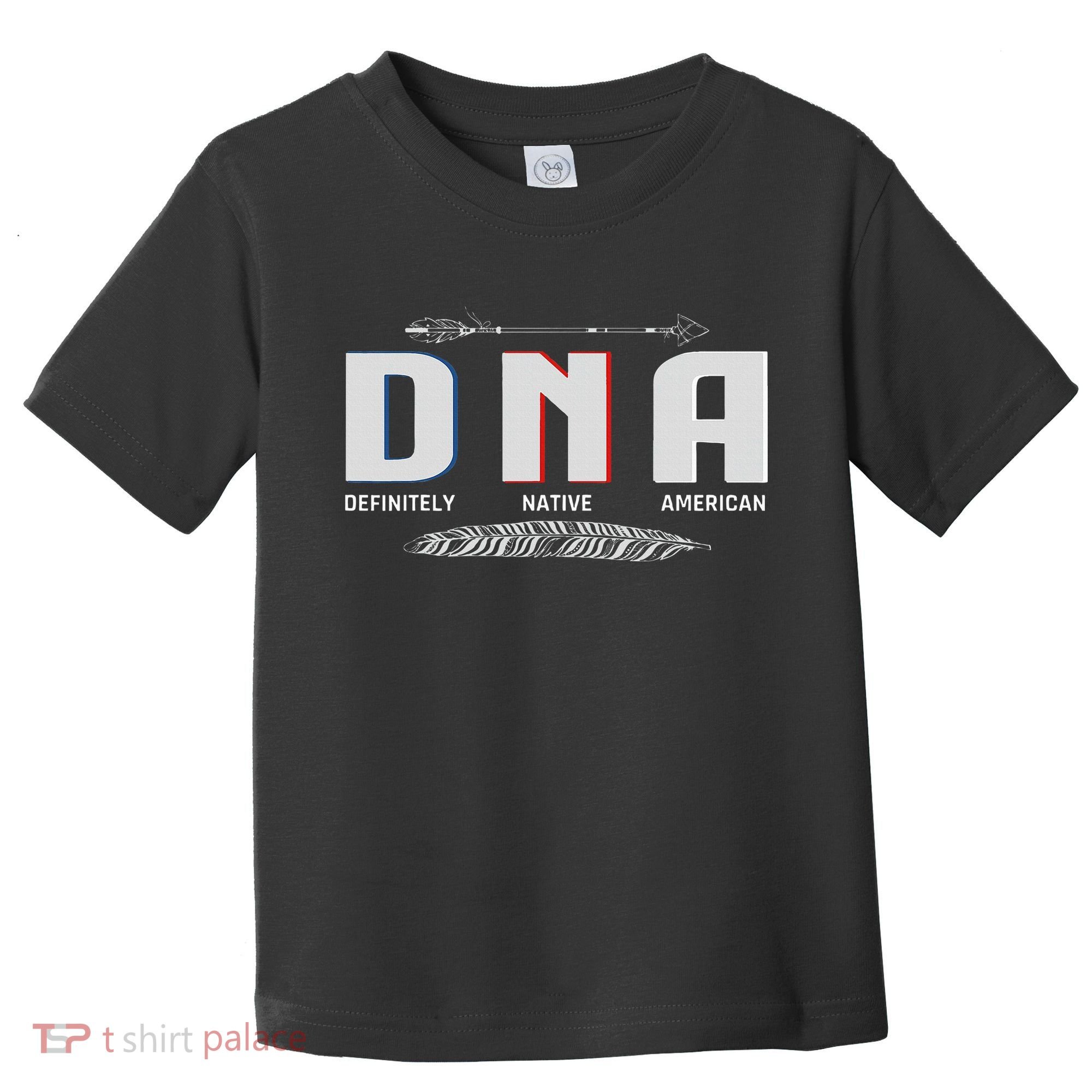Native American Dna Native Indian Pride Indigenous Toddler T-Shirt