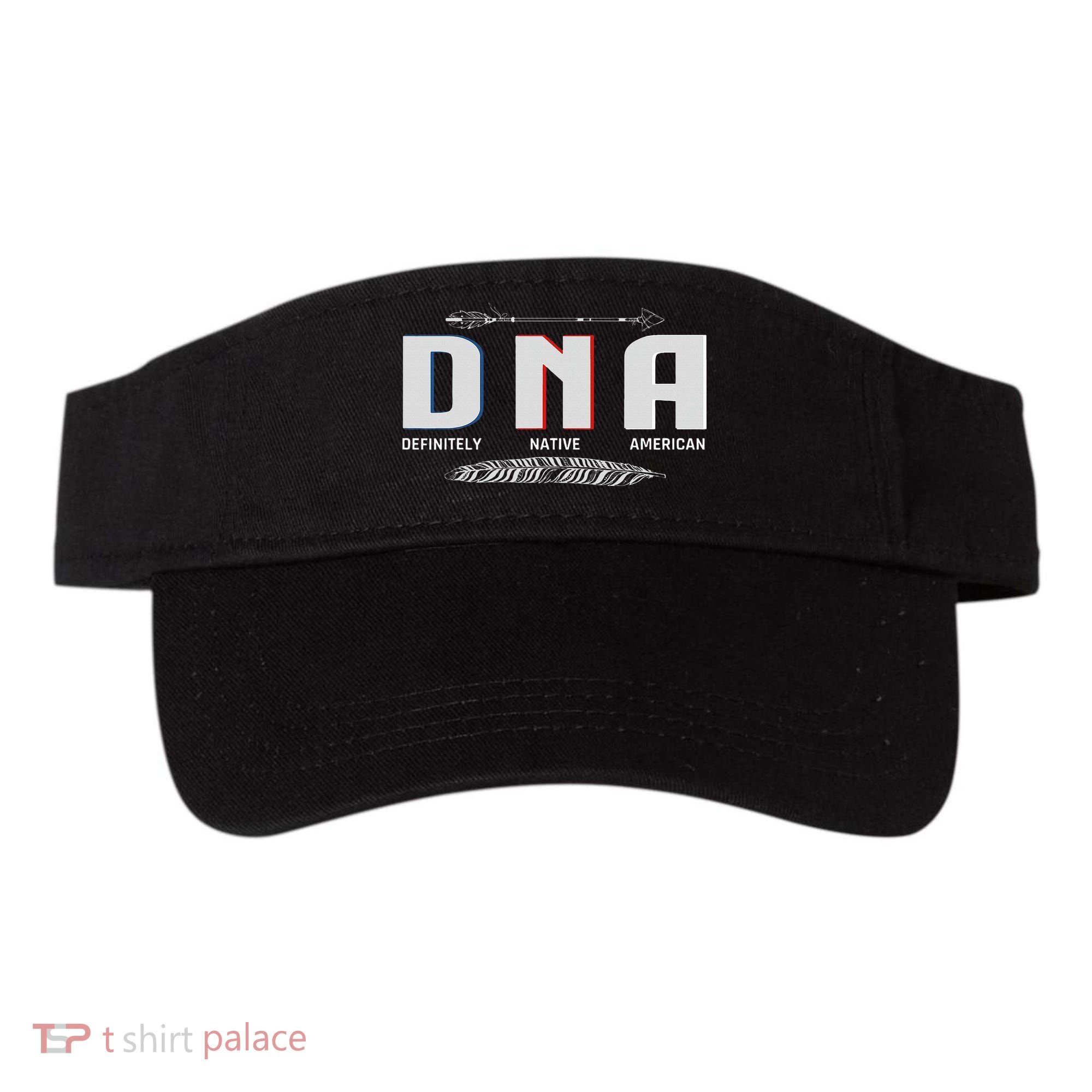 Native American Dna Native Indian Pride Indigenous Visor