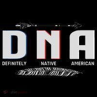 Native American Dna Native Indian Pride Indigenous Women's T-Shirt thumb 6