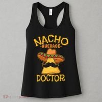 Nacho Average Doctor Physician MD Doc Surgeon Cinco De Mayo Women's Tank Top thumb 3