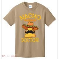 Nacho Average Doctor Physician MD Doc Surgeon Cinco De Mayo Kids T-Shirt thumb 0