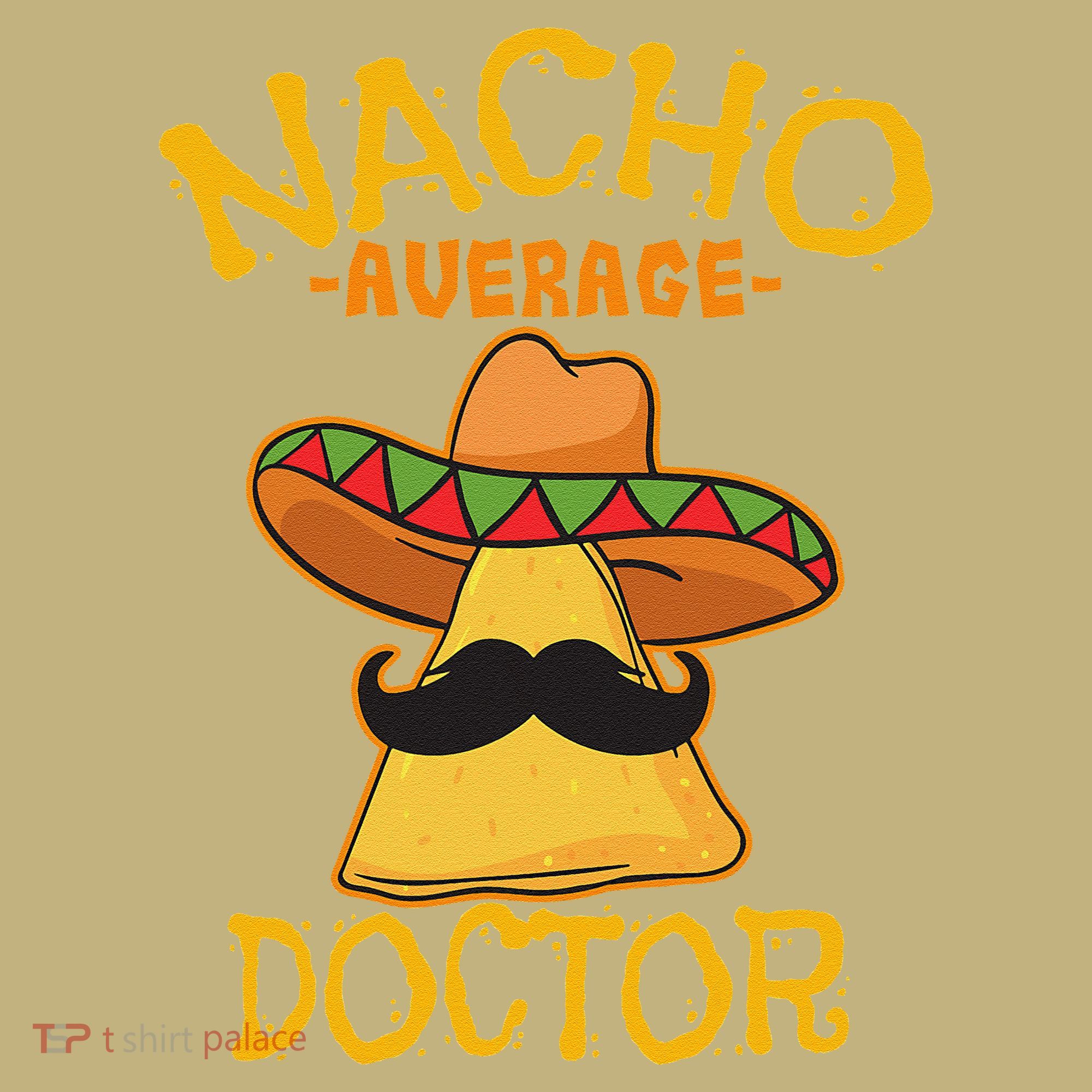 Nacho Average Doctor Physician MD Doc Surgeon Cinco De Mayo Kids T-Shirt