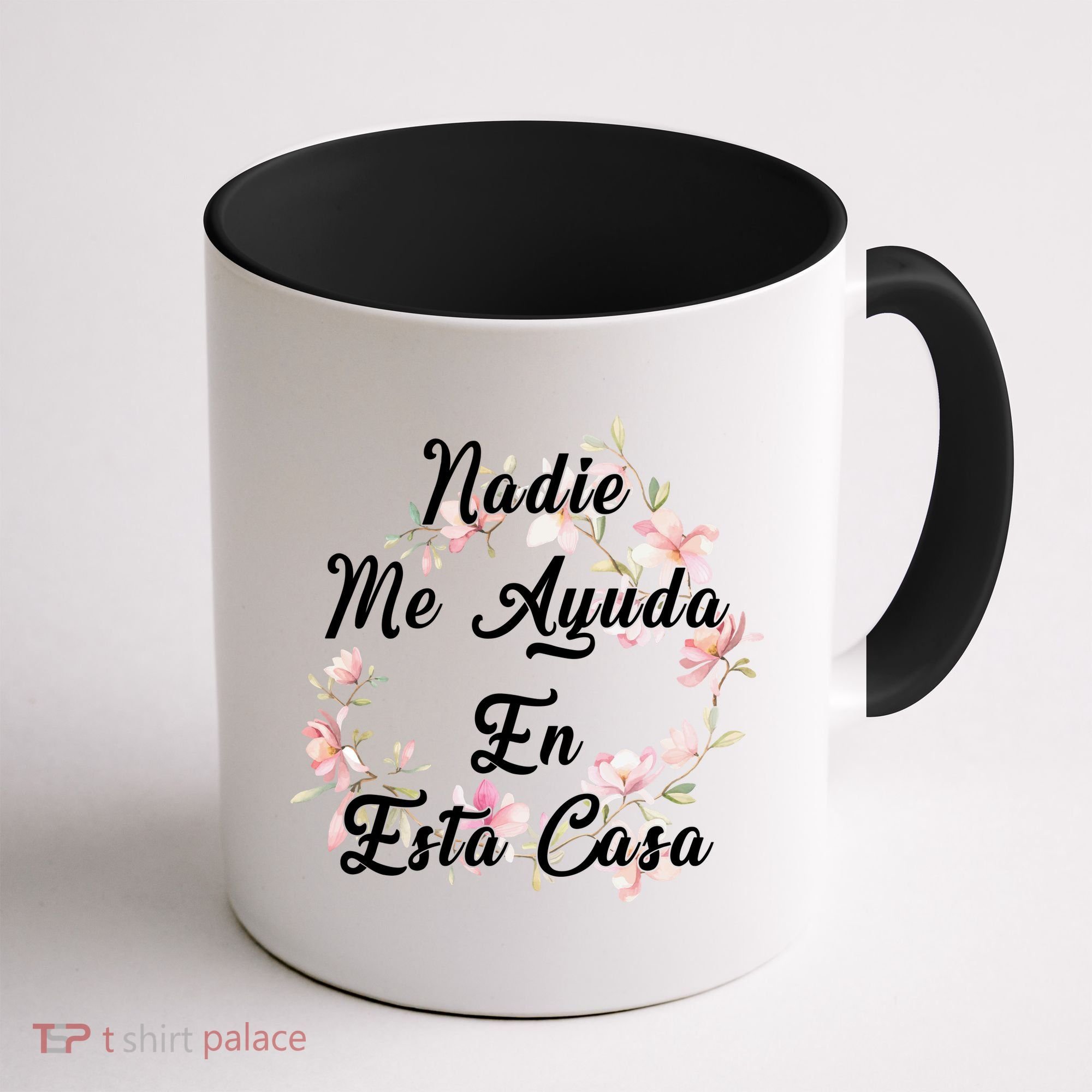 Nadie Me Ayuda En Esta Casa Funny Gift Coffee Mug