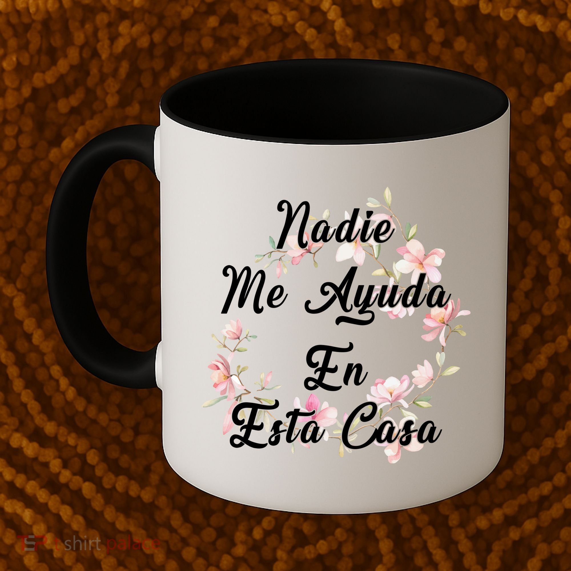 Nadie Me Ayuda En Esta Casa Funny Gift Coffee Mug