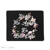 Nadie Me Ayuda En Esta Casa Funny Gift Mousepad thumb 0