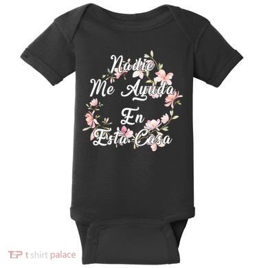 Nadie Me Ayuda En Esta Casa Funny Gift Baby Bodysuit