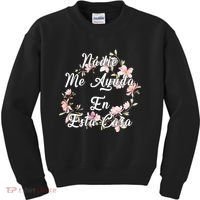 Nadie Me Ayuda En Esta Casa Funny Gift Kids Sweatshirt thumb 0