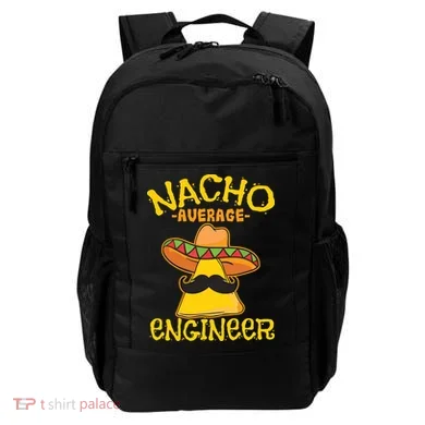 Nacho Average Engineer Engineering Professsion Cinco De Mayo Backpack