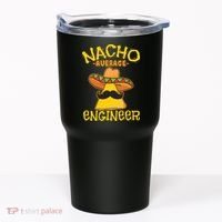 Nacho Average Engineer Engineering Professsion Cinco De Mayo Tumbler thumb 0