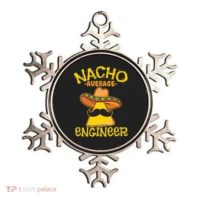 Nacho Average Engineer Engineering Professsion Cinco De Mayo Ornament
