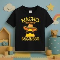 Nacho Average Engineer Engineering Professsion Cinco De Mayo Toddler T-Shirt thumb 3