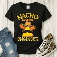 Nacho Average Engineer Engineering Professsion Cinco De Mayo Women's T-Shirt thumb 3