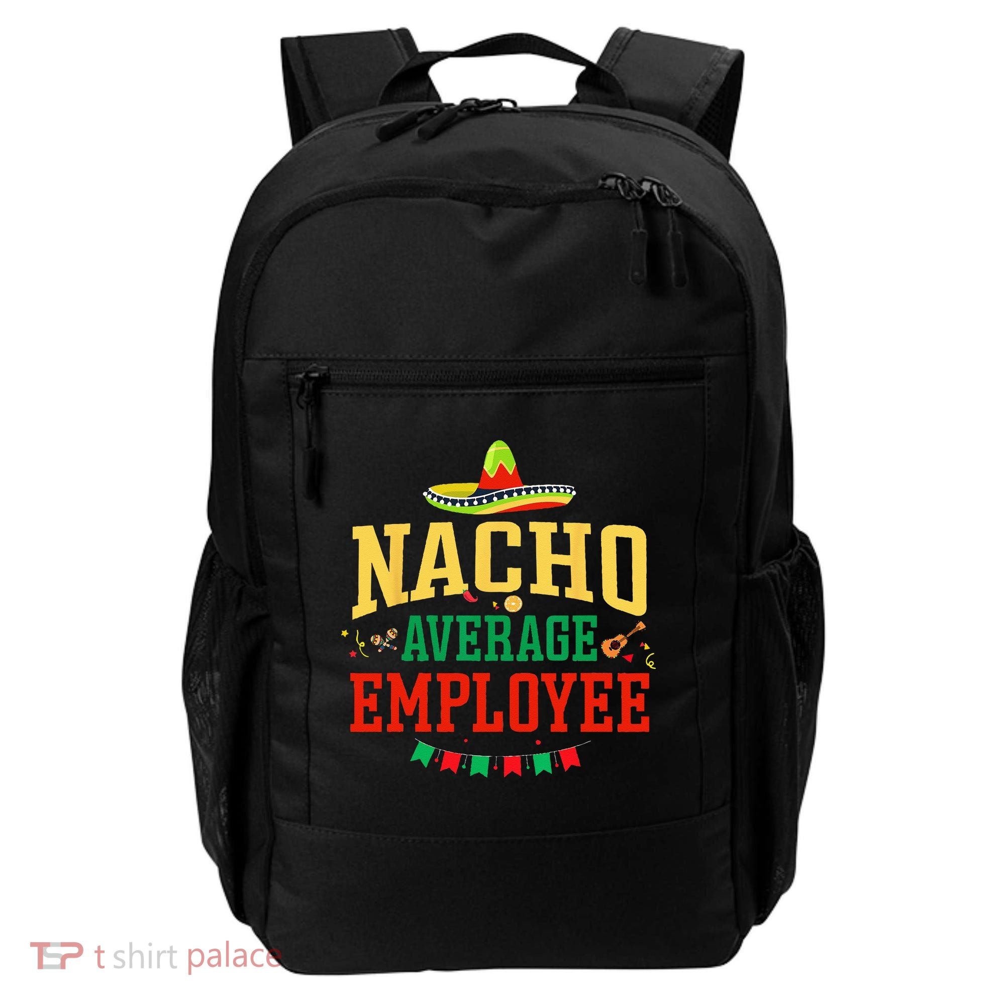 Nacho Average Employee Cinco de Mayo Fiesta Nacho Employee Backpack