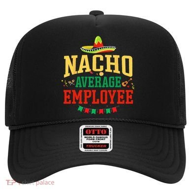 Nacho Average Employee Cinco de Mayo Fiesta Nacho Employee Hat