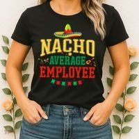 Nacho Average Employee Cinco de Mayo Fiesta Nacho Employee Women's T-Shirt thumb 2